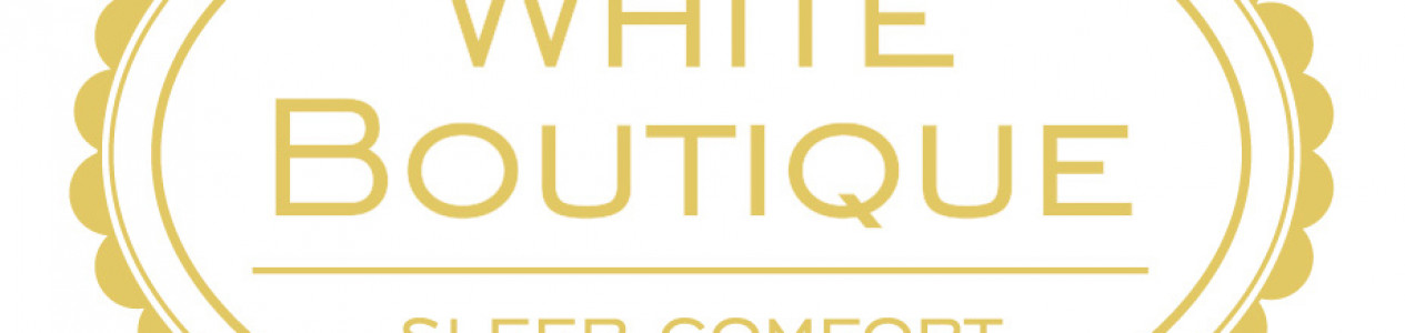 Представяме Ви White Boutique - луксозни продукти за съня